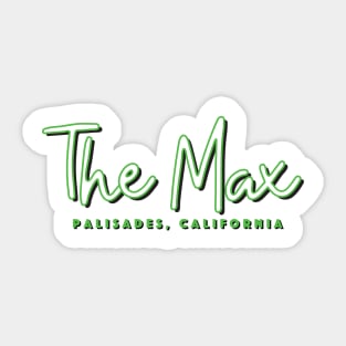 The Max Palisades California Sticker